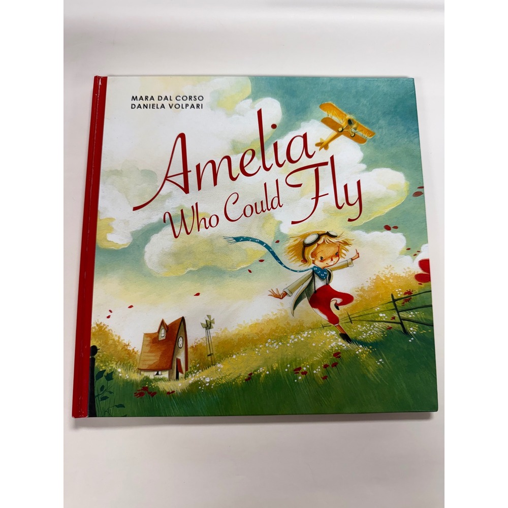 Amelia Who Could Fly by Mara Dal Corso Illustrations by Daniela Volpari